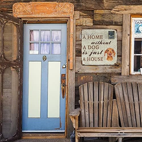 Забавна Метална Табела с Куче Къща Без Куче-това е просто Къща с Куче-Такса, Знак на Поздрав, Метален Плакат,